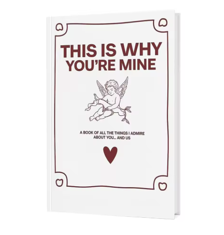 "This is Why You're Mine" - A Romantic Keepsake Book